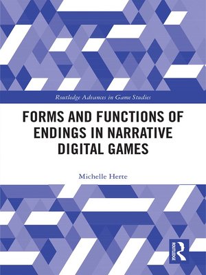 cover image of Forms and Functions of Endings in Narrative Digital Games